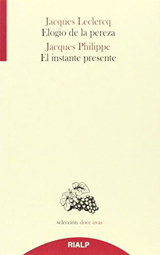 Download Elogio De La Pereza. El Instante Presente (Doce uvas) Download Elogio De La Pereza. El Instante Presente (Doce uvas)