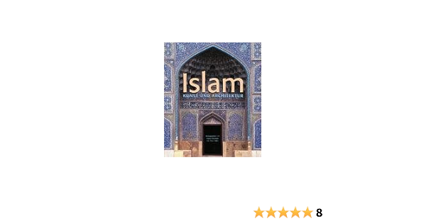 Islam Kunst Und Architektur Amazon De Delius Peter Hattstein Markus Bucher