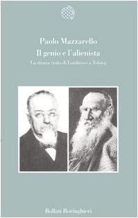 Il genio e l'alienista. La strana visita di Lombroso a Tolstoj libro