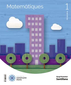 MATEMATIQUES 1 PRIMARIA CONSTRUINT MONS -  (CONSTRUYENDO MUNDOS)