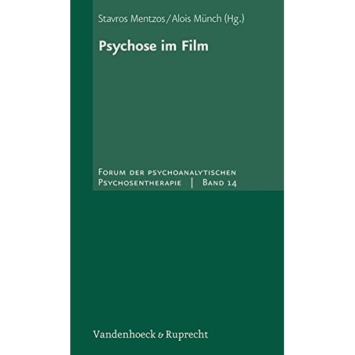 [PDF] Psychose im Film (Forum der Psychoanalytischen Psychosentherapie / Schriftenreihe des Frankfurter Psychoseprojektes e.V. (FPP)) KOSTENLOS DOWNLOAD