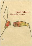 Image de Egon Schiele. Diario dal carcere