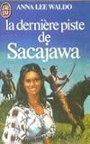 La derniere piste de sacajawa