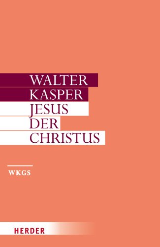 Gesammelte Schriften: Jesus der Christus (Walter Kasper Gesammelte Schriften)