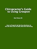 Image de Chiropractor's Guide to Using Groupon for Maximum Profits (English Edition)