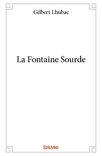 La Fontaine Sourde