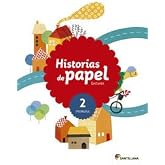 LECTURAS HISTORIAS DE PAPEL 2 PRIMARIA