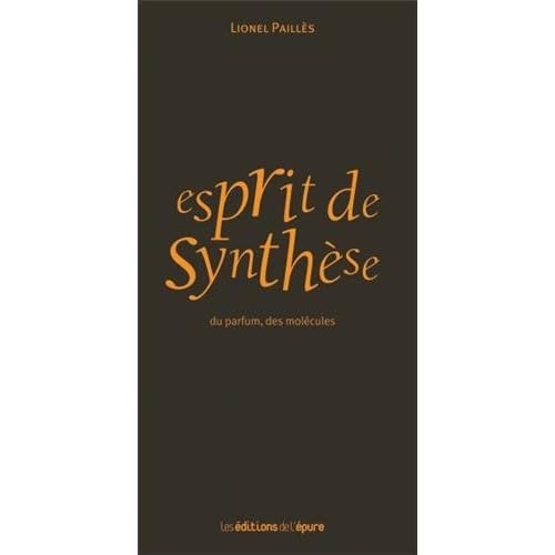 Esprit de synthèse : Du parfum, des molécules