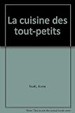 La Cuisine des tout petits : Jusqu'à 4 ans