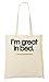 Produktbild I Am Great In Bed Cool Notes Series Sleep Days Hate Mondays Weekends Tragetasche Einkaufstasche