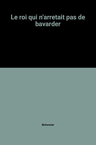 <a href="/node/18600">Le roi qui ne s'arrêtait pas de bavarder</a>