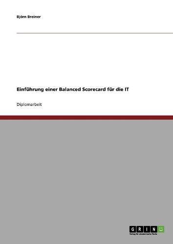 Download Einführung einer Balanced Scorecard für die IT Download Einführung einer Balanced Scorecard für die IT