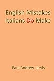 Image de English Mistakes Italians Make (English Edition)