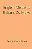 Image de English Mistakes Italians Make (English Edition)