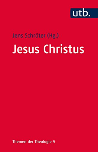 Download Jesus Christus (Themen der Theologie, Band 4213) Download Jesus Christus (Themen der Theologie, Band 4213)