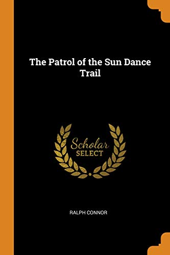 Preisvergleich Produktbild The Patrol of the Sun Dance Trail