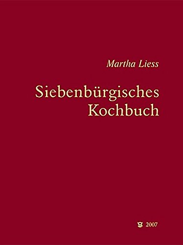 Download Siebenbürgisches Kochbuch (Siebenbürgische Koch- und Backbücher) Download Siebenbürgisches Kochbuch (Siebenbürgische Koch- und Backbücher)