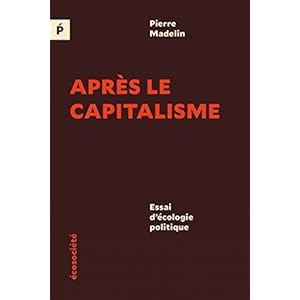 Après le capitalisme - Essai d'écologie politique Livre en Ligne - Telecharger Ebook