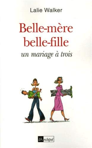 Télécharger Belle-mère belle-fille, un mariage à trois Livre PDF Gratuit