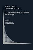Image de Postal and Delivery Services: Pricing, Productivity, Regulation and Strategy