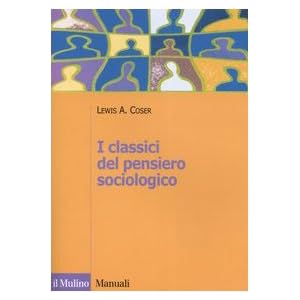 I classici del pensiero sociologico I classici del pensiero sociologico