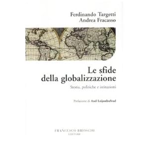 Le sfide della globalizzazione. Storia, politiche e istituzioni