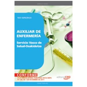 Auxiliar de Enfermería del Servicio Vasco de Salud-Osakidetza. Test Específico (Osakidetza 2011 (cep))