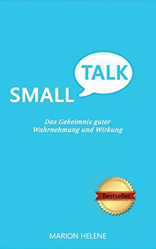 Download Smalltalk: Das Geheimnis guter Wahrnehmung und Wirkung Download Smalltalk: Das Geheimnis guter Wahrnehmung und Wirkung