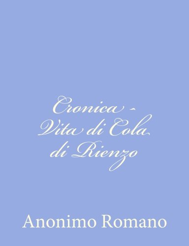 Preisvergleich Produktbild Cronica - Vita di Cola di Rienzo