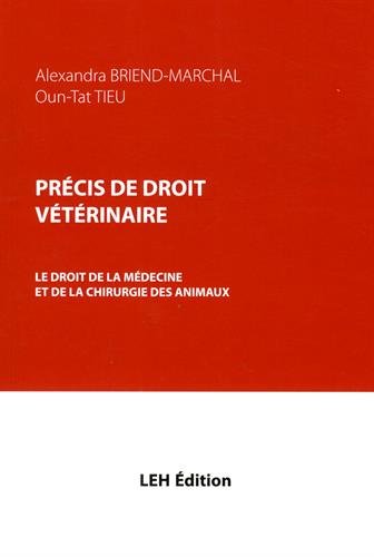 Download Précis de droit vétérinaire : Le droit de la médecine et de la chirurgie des animaux Download Précis de droit vétérinaire : Le droit de la médecine et de la chirurgie des animaux