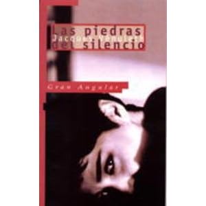 Las piedras del silencio (Gran angular, Band 157)