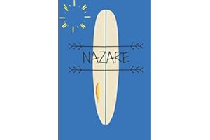 NAZARE Surf Notebook: Surfer lover /Beach lover /120 Pages/ 6x9 Notebook/ Notes