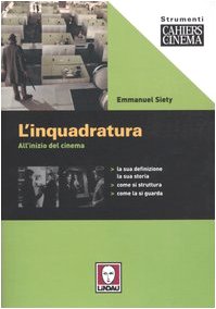 L'inquadratura. All'inizio del cinema L'inquadratura. All'inizio del cinema