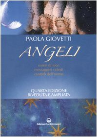Preisvergleich Produktbild Angeli. Esseri di luce, messaggeri celesti, custodi dell'uomo