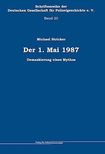 Der 1. Mai 1987: Demaskierung eines Mythos