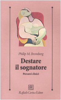 Destare il sognatore. Percorsi clinici