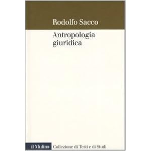 Antropologia giuridica. Contributo ad una macrostoria del diritto Antropologia giuridica. Contributo ad una macrostoria del diritto