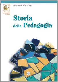 Storia della pedagogia Storia della pedagogia
