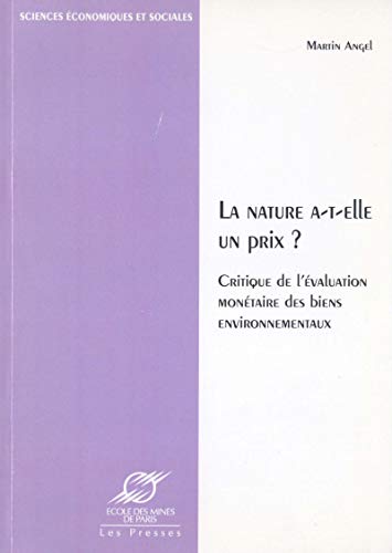 Télécharger La nature a-t-elle un prix ?: Critique de l'évaluation monétaire des biens non-marchands (Transval PDF Ebook En Ligne