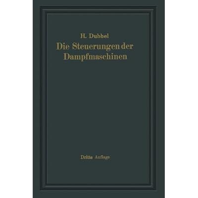 [PDF] Download Die Steuerungen der Dampfmaschinen (German Edition) Kostenlos