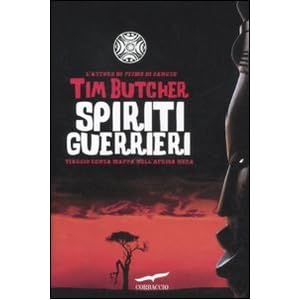 Spiriti guerrieri. Viaggio senza mappa nell'Africa