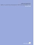 Image de African Philology: Being a Classified Catalogue of New and Old Books (18--)