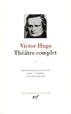 voir fiche du livre Victor Hugo : Théatre complet, tome 1