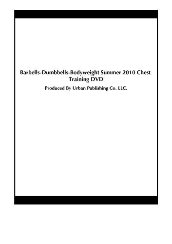 Preisvergleich Produktbild Barbells-Dumbbells-Bodyweight Summer 2010 Chest Training DVD