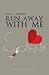 Produktbild Run away with me: Stories of Love and Latitudes (Travel Fiction)