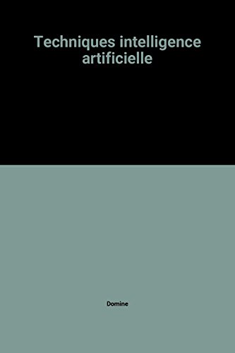 Techniques intelligence artificielle francais Techniques intelligence artificielle francais
