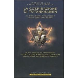 La cospirazione di Tutankhamen. La «vera storia» dell'esodo degli Ebrei dall'Egitto