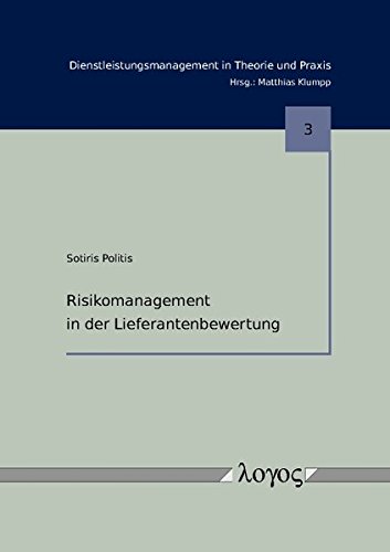 Risikomanagement in der Lieferantenbewertung (Dienstleistungsmanagement in Theorie und Praxis, Band 3)
