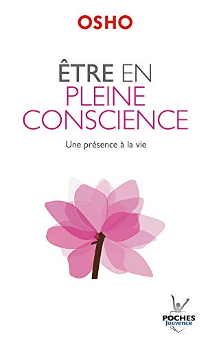 Télécharger Être en pleine conscience : Une présence à la vie livre En ligne