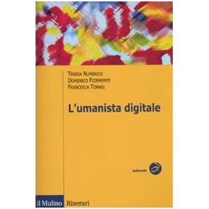L'umanista digitale L'umanista digitale